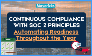 Continuous compliance with SOC 2 principles: automating readiness throughout the year